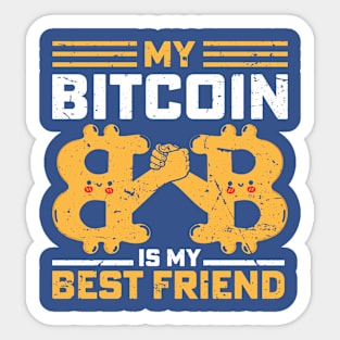 Bitcoin Is My Best Friend Sticker